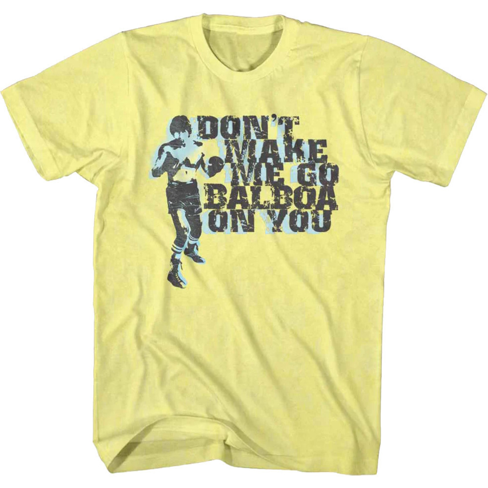 Dont Make Me Go Balboa On You Rocky Tshirt